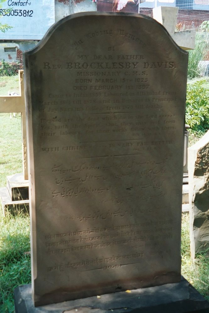 Tombstone at St. Mary's church. The inscription states that Rev. Brocklesby Davis 1825-1897 "Came to India 1859, Laboured in Allahabad from