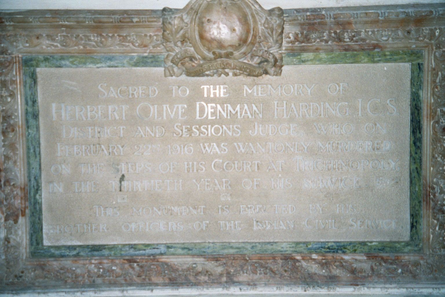 A memorial to Herbert Harding, a judge "who on February 22nd 1916 was wantonly murdered on the steps of his courthouse at Trichinopoly... in