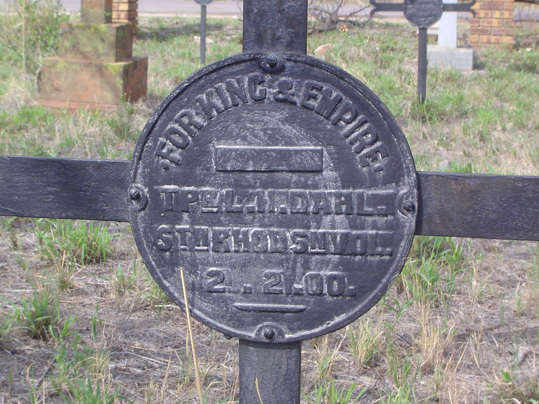 You know it's a major war when grave markers are standardized. Here's the Boer War version. "For King and Empire. Trooper L.H. Dahl, Souther