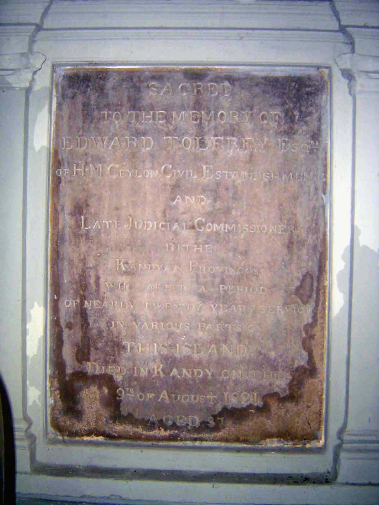 Another Tolfrey—a cousin. "Sacred to the memory of Edward Tolfrey, Esq., of His Majesty's Ceylon Civil Establishment, and late Judicial Comm